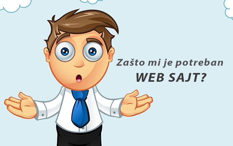 Zašto mi je potreban web sajt?